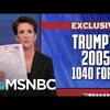 Exclusive Look At President Trump's 2005 Tax Return | Rachel Maddow | MSNBC