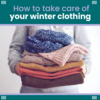 How To Take Care Of Your Winter Clothing
