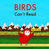 英語絵本１０５日目、「Birds can't read 」は当たり前だけど、だからこそ絵本になる。【Kindle Unlimitedで英語多読に挑戦】