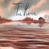 美しい季節たち――“The River”