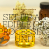 How to set up an Edible Oil Processing Unit