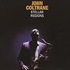  John Coltrane / Stellar Regions