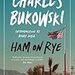 Bukowski, Ham on Ryeを読んだ