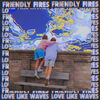 今年の夏は、彼らに決めた！ーSong Review : Friendly Fires / Love Like Waves