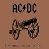 For those abut to rock we salute you/ AC/DC