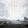 【Amazon.co.jp 限定】THE ART OF DEATH STRANDING (日本語翻訳版)  特製イラストカード付