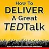 『How to Deliver a Great Ted Talk』、スピーチ対策で読んでみた