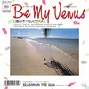 Be My Venus／渚のオールスターズ