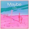 <和訳るび> Maybe - HAN (Stray Kids)：ハン(ストレイキッズ：スキズ) (メイビー)
