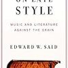 On Late Style: Music And Literature Against the Grain