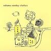 SAKANA『sunday clothes』