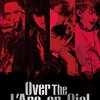 L'Arc～en～Ciel「Over The L'Arc-en-Ciel」DVDレビュー：伝説の裏側、感動と興奮を再び！