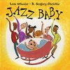 ジャジーなガイゼル・オナー賞作品、『Jazz Baby』のご紹介