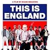  THIS IS ENGLAND