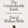 温暖化は確実に進んでいる / "The Unihabitable Earth"  David Wallace-Wells著