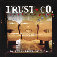 Trust Company『The Lonely Position of Neutral』(2002)