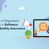 Benefits‌ ‌of‌ ‌Regression‌ ‌Testing‌ ‌in‌ ‌Software‌ ‌Testing‌ ‌&‌ ‌Quality‌ ‌Assurance