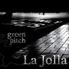 　Green Pitch/La Jolla