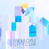 【シティポップ】オシャレすぎるからAwesome City Clubを今すぐ聴いてほしい。chillだね。