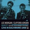 Lee Morgan - Clifford Jordan Quintet; Live In Baltimore 1968 「聴きたかったヒックス」が確かに