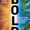 Bold: How to Go Big, Create Wealth and Impact World/ビル・クリントン推薦の話題作