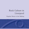 Cohen (1991) Rock Culture in Liverpool