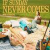 陳明憙「if sunday never comes」歌詞意味 — 末世中的愛與日常