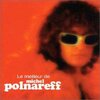 【音楽】Michel Polnareff（ミッシェル・ポルナレフ） - “TOUT TOUT POUR MA CHERIE”（シェリーに口づけ）他