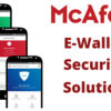 McAfee's security solutions to protect e-wallets