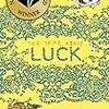 THE THING ABOUT LUCK　（14日目くらい）