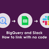 BigQueryでの集計結果をノーコードでSlackに定期投稿してみた