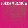 【324】Boris & Merzbow「2R0I2P0」