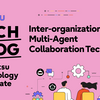 Inter-organizational Multi-Agent Collaboration Technology