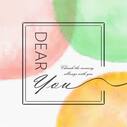 DEARYou