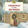 Christmas in the Big Woods