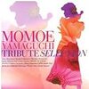 『Momoe Yamaguchi　Tribute Selection』