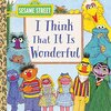 セサミストリートの詩を楽しめます！　LGBシリーズから『I Think That It Is Wonderful』のご紹介