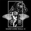 HARDCORE BALL 11 リリース。