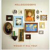 Would It Kill You?/Hellogoodbye（2010）今日のDMM月額レンタル日記。#44