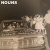 【90】NOUNS「While of Unsound Mind」