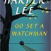 Go Set a Watchman: A Novel／Harper Lee