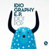 Idiography E.P. (Idiot Pop)