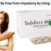 Be Free From Impotency by Using Tadalista 