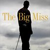 Hank Haney『The Big Miss: My Years Coaching Tiger Woods』 