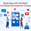 Build Apps with the Right Social Media Development Company