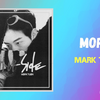 【歌詞和訳】​more：モア - Mark Tuan：マーク（GOT7）