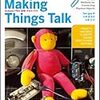  Making Things Talk -Arduinoで作る「会話」するモノたち / 水原文, 小林茂(監訳) / Tom Igoe (asin:4873113849)