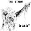 THE STALIN 「trash」