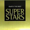 あの頃の青春が蘇る！オムニバスアルバム「スーパー・スターズ～シンプリー・ザ・ベスト」でタイムトリップ体験