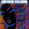 Larry Carlton & Steve Lukather「No Substitutions～ Live In Osaka」